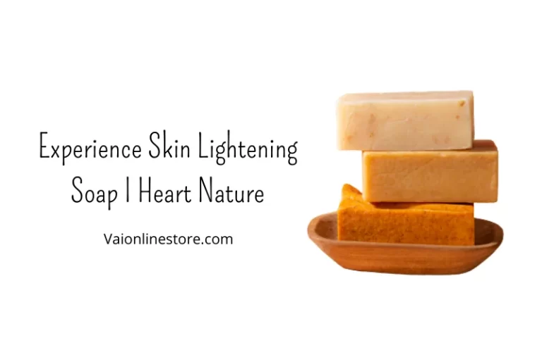 Experience Skin Lightening Soap I Heart Nature