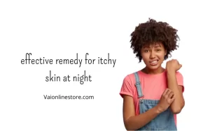 effective remedy for itchy skin at night