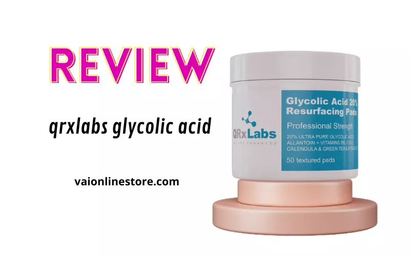 Pros & Cons of qrxlabs glycolic acid