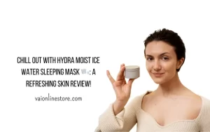 Chill Out with Hydra Moist Ice Water Sleeping Mask 🌬️: A Refreshing Skin Review!