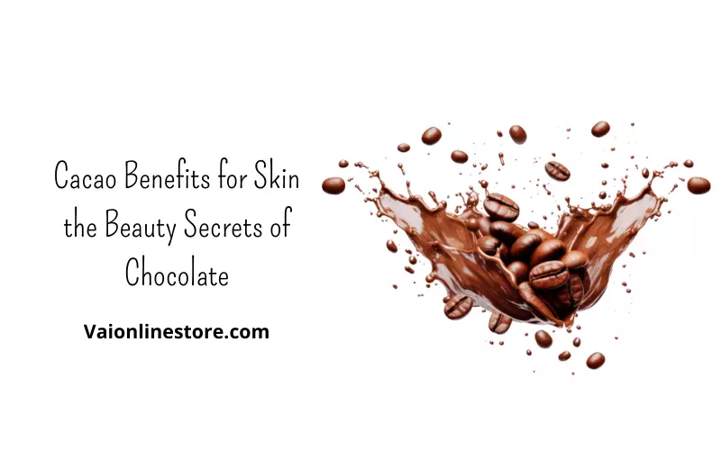 Cacao Benefits for Skin