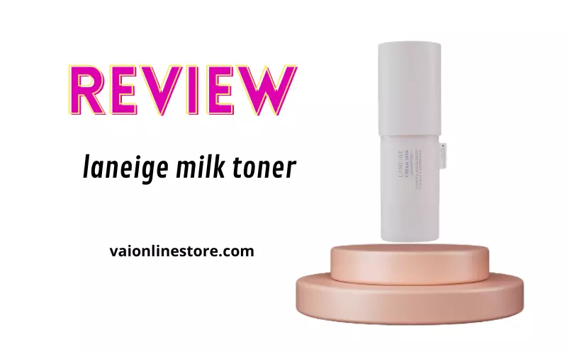 laneige milk toner review