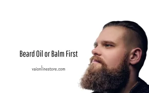 Beard Oil or Balm First