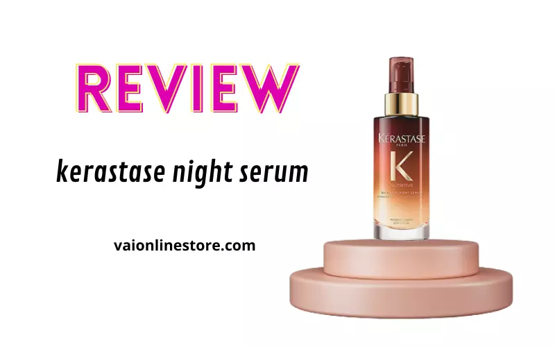 kerastase night serum review