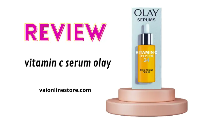 vitamin c serum olay review