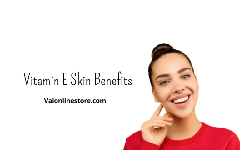 Vitamin E Skin Benefits