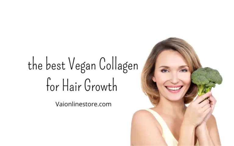 the best Vegan Collagen for Hair Growth